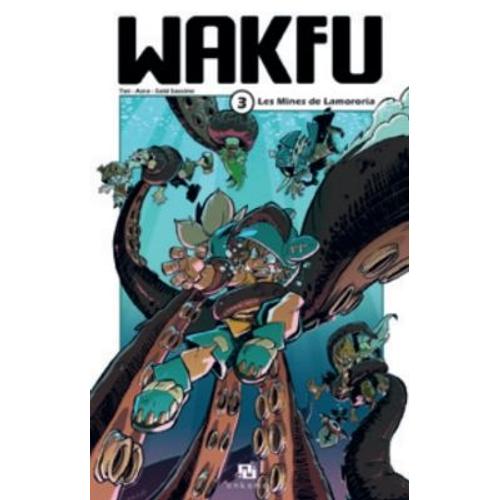 Wakfu - Manga - Tome 3 : Les Mines De Lamororia