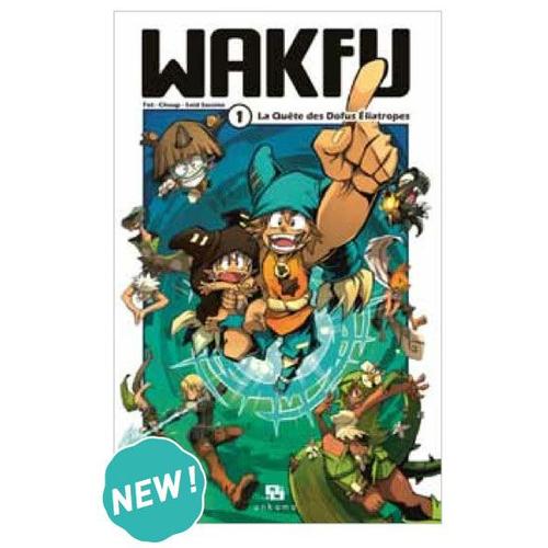 Wakfu - Manga - Tome 1 : La Quête Des Dofus Eliatropes