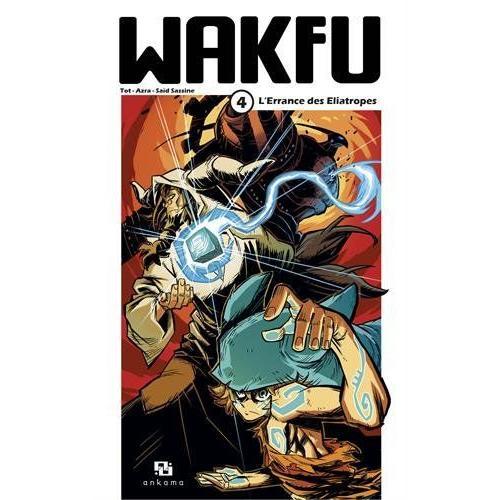 Wakfu - Manga - Tome 4 : L'errance Des Eliatropes
