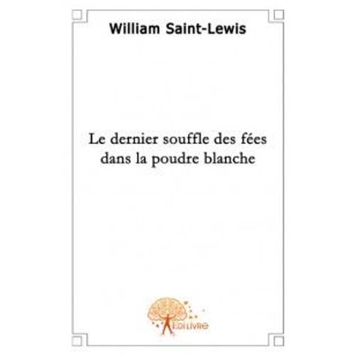 Le Dernier Souffle Des Fées Dans La Poudre Blanche