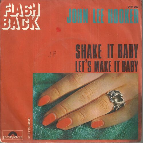 "Flash Back" - Shake It Baby (Hooker) 4'00 / Let's Make It Baby (Hooker) 4'32