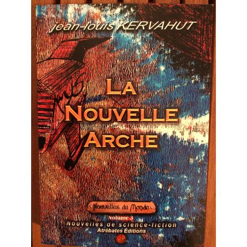 Nouvelles du Monde La Nouvelle Arche tome 3 Rakuten