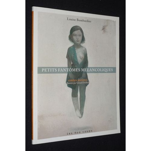 Petits Fantômes Mélancoliques : Contes Autistes