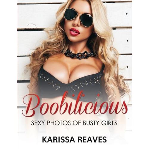 Boobilicious - Sexy Photos Of Busty Girls