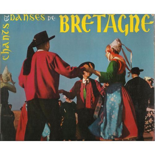 Chants Et Danses De Bretagne