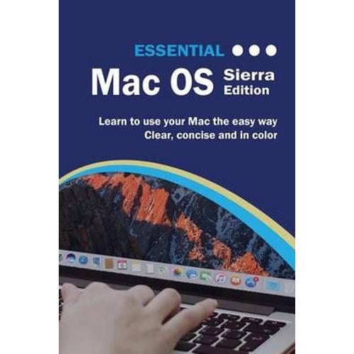 Essential Mac Os: Sierra Editon