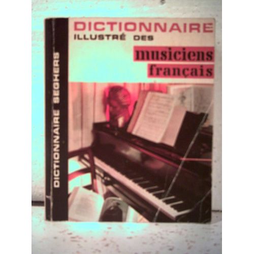 Dictionnaire Des Musiciens Francais - Collection Dictionnaire Illustre N°3
