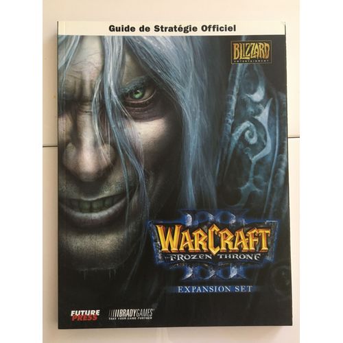 Guide De Strategie Officiel Warcraft Iii The Frozen Throne  N° 1 : Guide De Strategie Officiel
