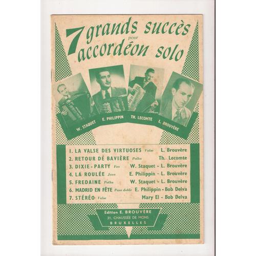 7 Grands Succes Pour Accordeon Solo - La Valse Des Virtuoses - Retour De Baviere - Dixie-Party - La Roulee - Fredaine - Madrid En Fête - Stereo - Partition 16 Pages