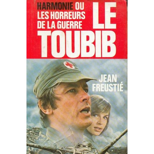 Le Toubib, Harmonie Ou Les Horreurs De La Guerre