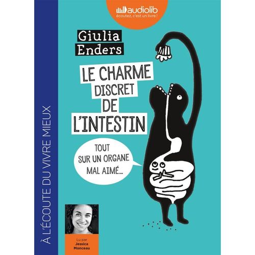 Le Charme Discret De L'intestin - Tout Sur Un Organe Mal Aimé (1cd Audio)