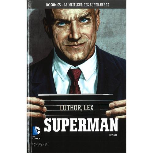 Dc Comics - Le Meilleur Des Super Héros Tome 51 : Lex Luthor
