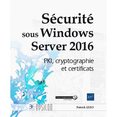 Pki Sous Windows Server 2016 - Sécurité, Cryptographie Et Certificats