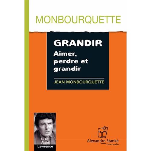 Grandir, Aimer, Perdre Et Grandir - (1cd Audio Mp3)