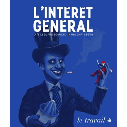 L'intérêt Général N° 2, Juin 2017 - Le Travail
