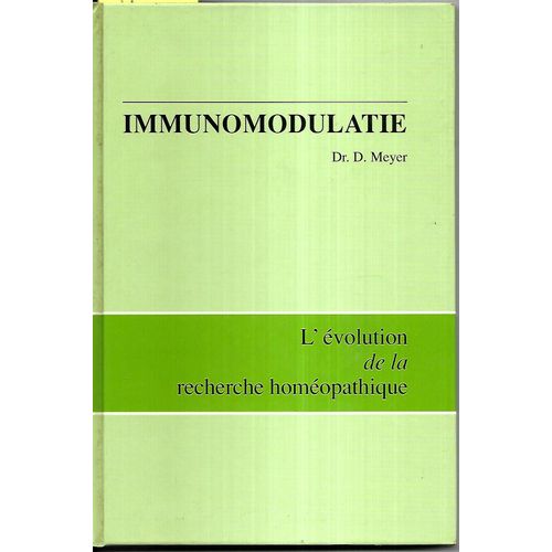 Immunomodulatie L Evolution De La Recherche Homeopatique
