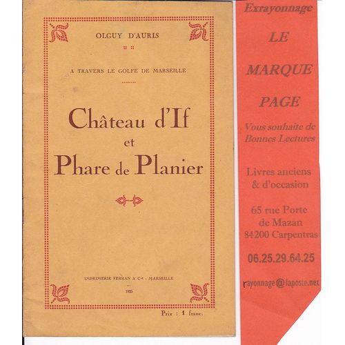 A Travers Le Golfe De Marseille --- Château D'if Et Phare De Planier ---- Par Olguy D'auris --- 1925