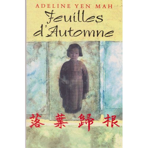 Adeline Yen' Mah : Feuilles D'automne : Le Livre Du Mois
