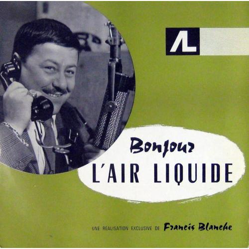 Francis Blanche - Disque Vinyle 33 Tours 25 Cm - Ocerp - Bonjour L'air Liquide : Réalisation Francis Blanche