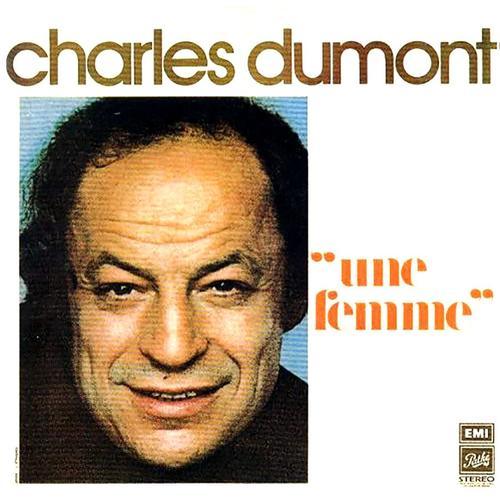 Charles Dumont -Disque Vinyle Lp 33 Tours - Emi 2c 066-12664 - 1973 - "Une Femme"