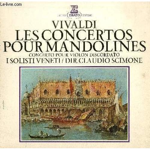 Disque Vinyle 33t Les Concertos Pour Mandolines-Concerto Pour Violon Discordato-I Solosti Veneti/Dir.Claudio Scimone