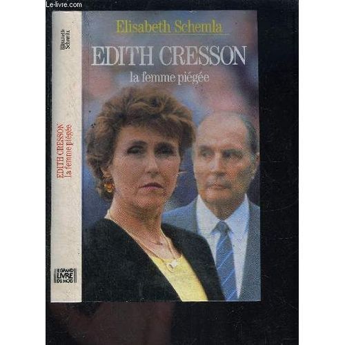 Edith Cresson La Femme Piegee