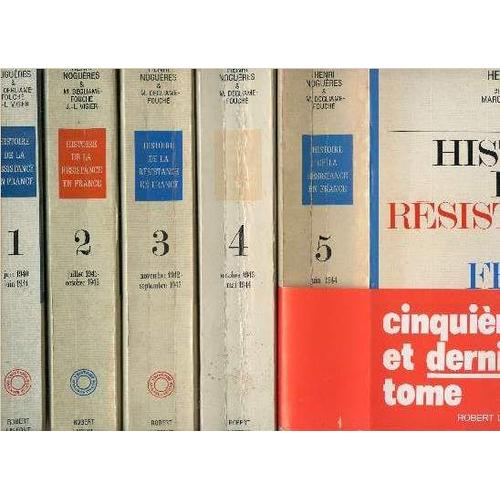 Histoire De La Resistance En France - 5 Volumes - Tomes I+Ii+Iii+Iv+V /L'armee De L'ombre Juillet 1941 - Octobre 1942 / Et Du Nord Au Midi Novembre 1942 - Septembre 1943 / Formez Vos ...