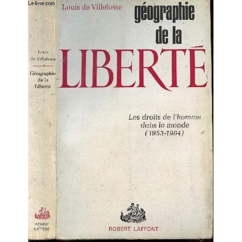 Geographie De La Liberte - Les Droits De L'homme Dans Le Monde (1953-1964)