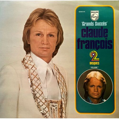 Claude François - Philips 6620 023 - (2 Lp) - Grands Succès : Avec La Tête Avec Le Coeur, Rêveries