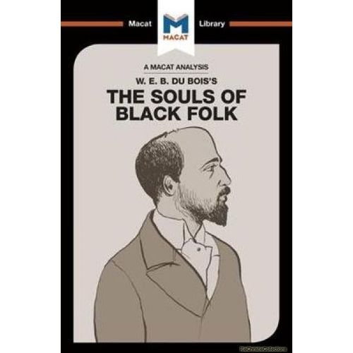 An Analysis Of W.E.B. Du Bois's The Souls Of Black Folk