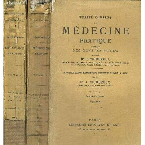 Traite Complet De Medecine Pratique A L'usage Des Gens Du Monde - En 2 Volumes : Tome 1 + 2 - Anatomie - Physiologie - Hygiene