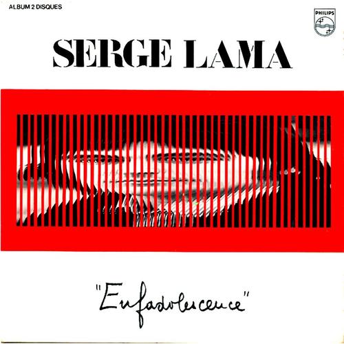 Serge Lama - Philips 6641 844 - "Enfadolescence" : Du Ventre Plat Au Ventre Rond, Café Du Lycée, Amitiés Particulières