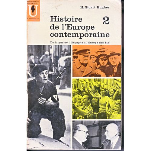 Histoire De L'europe Contemporaine 2 De La Guerre D'espagne À L'europe Des 6
