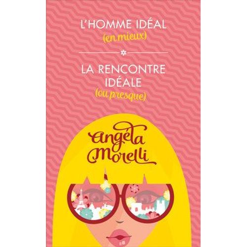 L'homme Idéal (En Mieux) / La Rencontre Idéale (Ou Presque)