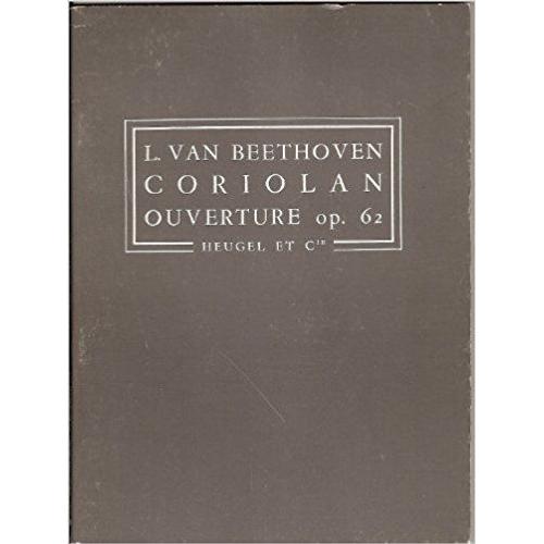 Coriolan Ouverture Op. 62 P/P (F,E,D) Partition De Poche Conducteur Orchestre