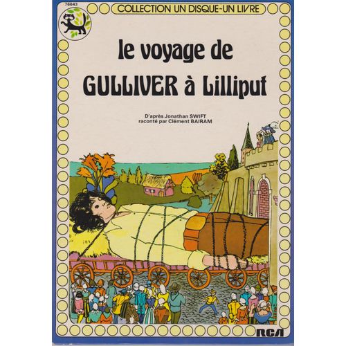 Livre-Disque 45 Swift : Le Voyage De Gulliver À Lilliput Raconté Par Clement Bairam Illustrations Michel Gay : Livret 6 Pages 18x26
