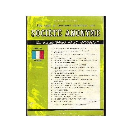 Pourquoi Et Comment Constituer Une Société Anonyme Ce Qu'il Faut Savoir - Francis Lemeunier - Delmas