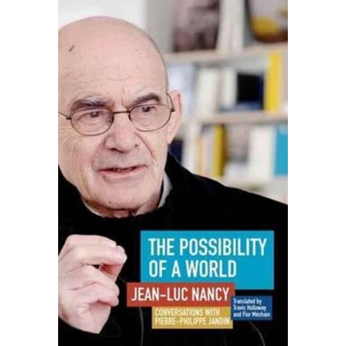 The Possibility Of A World: Conversations With Pierre-Philippe Jandin