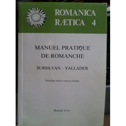 Romana Raetica 4 - Manuel Pratique De Romanche - Deuxieme Revue Corrigée