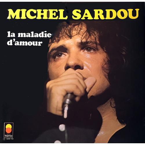 Michel Sardou - Disque Vinyle Lp 33 Tours - Trema 6499 739 : La Maladie D'amour