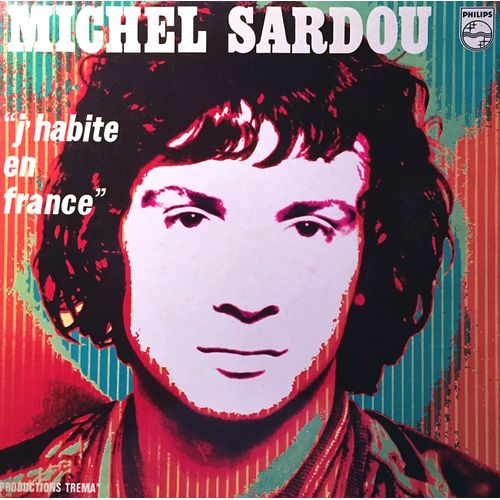 Michel Sardou - Disque Vinyle Lp 33 Tours - Philips 6311 056 - Michel Sardou - "J'habite En France" (Label Philips, Rare)