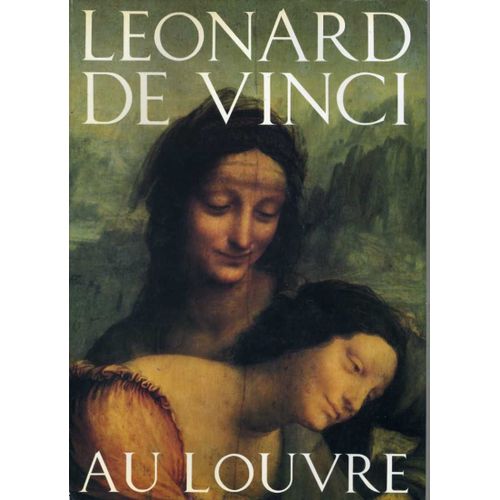 Léonard De Vinci Au Louvre