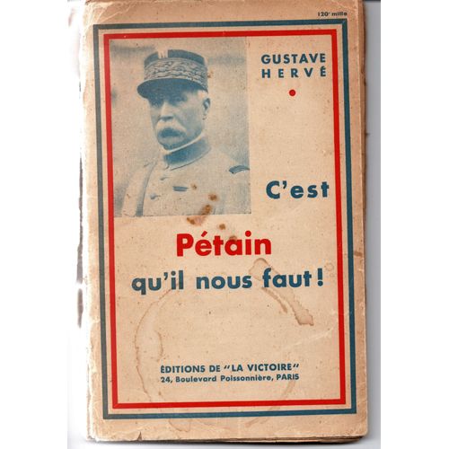 Livre De Gustave Herve "C'est Pétain Qu'il Nous Faut"