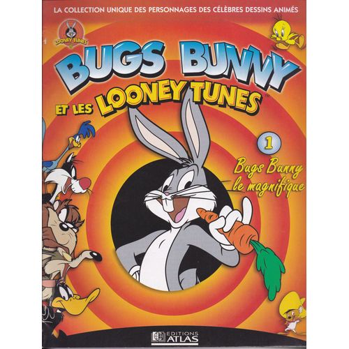 Bugs Bunny Et Les Looney Tunes Fascicule 1 : Bugs Buny Le Magnifique