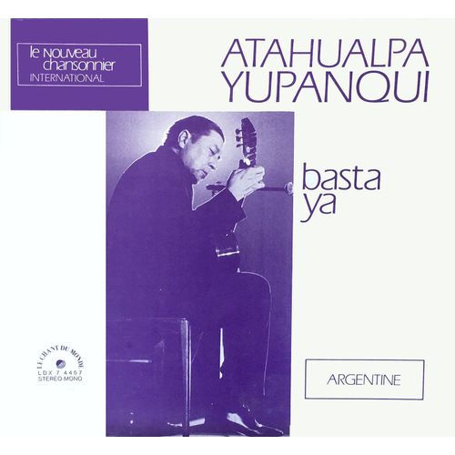Atahualpa Yupanqui- Disque Vinyle Lp 33 Tours - Le Chant Du Monde Ldxs 74457 - Argentine : Basta Ya