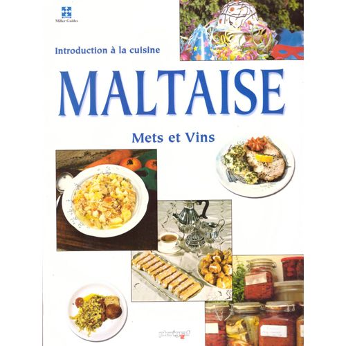 Introduction À La Cuisine Maltaise, Mets Et Vins