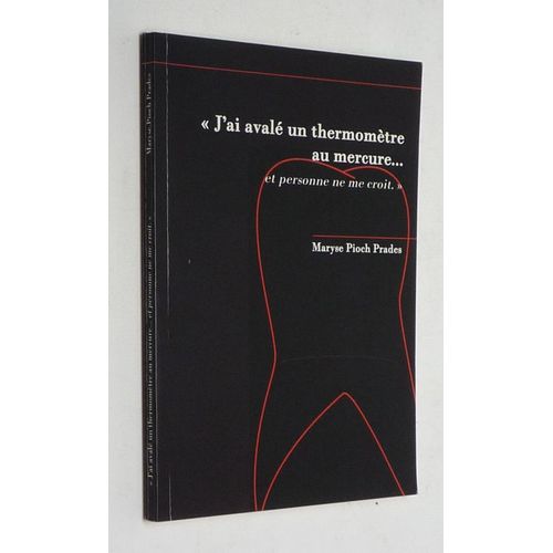 J'ai Avalé Un Thermomètre Au Mercure... Et Personne Ne Me Croit