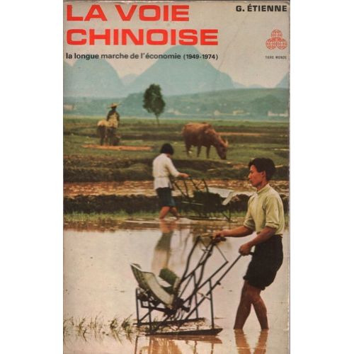 La Voie Chinoise. La Longue Marche De L' Économie. 1949-1974