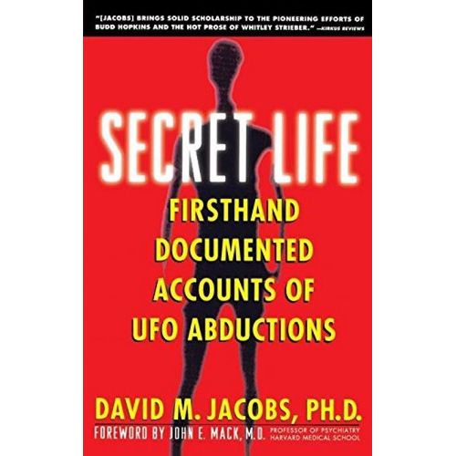 Secret Life: Firsthand Accounts Of Ufo Abductions