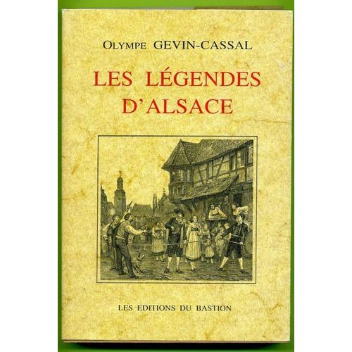 Légendes D'alsace : . O. Gevin-Cassal. Illustrées Par A. Robida